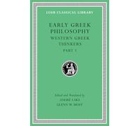 Early Greek Philosophy, Volume IV: Western Greek Thinkers, Part 1 (Loeb Classical Library)