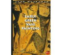 Early Greek Vase Painting: 11th-6th Centuries BC (World of Art)