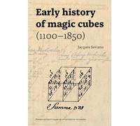 Early History of Magic Cubes (1100-1850)