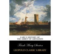 Early history of the abbey of Abingdon