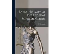 Early History of the Federal Supreme Court
