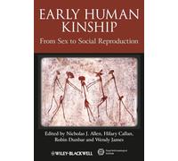 Early Human Kinship: From Sex to Social Reproduction