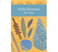 Early Humans – Book 134 (Collins New Naturalist Library) – Harper Collins Publishers