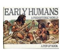 Early Humans: A Prehistoric World/Pop-Up Book