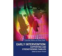 Early Intervention: Supporting and Strengthening Families (Protecting Children and Young People)