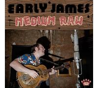 Early James - Medium Raw [VINYL]