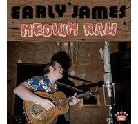 Early James - Medium Raw [VINYL]