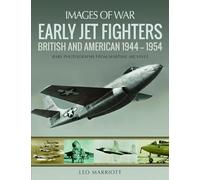 Early Jet Fighters: British and American 1944 - 1954 (Images of War)