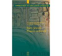 Early Jewish Prayers in Greek (Commentaries on Early Jewish Literature)