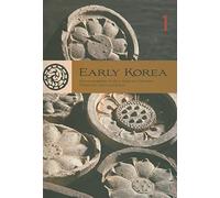 Early Korea: v. 1: Reconsidering Early Korean History Through Archaeology