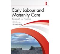 Early Labour and Maternity Care : Research for Practice