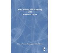 Early Labour and Maternity Care: Research for Practice