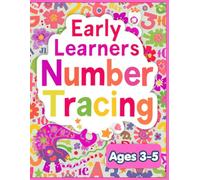 Early Learners Number Tracing: Preschool Tracing and Writing Workbook