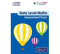 Early Level Assessment Pack: For Curriculum for Excellence Primary Maths (Primary Maths for Scotland)