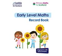 Early Level Record Book : For Curriculum for Excellence Primary Maths