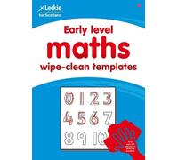 Early Level Wipe-Clean Maths Templates for CfE Primary Maths: Save Time and Money with Primary Maths Templates (Primary Maths for Scotland)