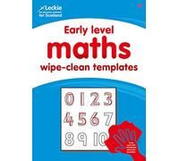 Early Level Wipe-Clean Maths Templates for CfE Primary Maths: Save Time and Money with Primary Maths Templates (Primary Maths for Scotland)