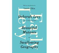 Early Levy : Beautiful Mutants and Swallowing Geography