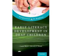 Early Literacy Development in Deaf Children (Perspectives on Deafness)