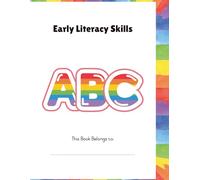 Early Literacy Skills Workbook: Alphabet Recognition Activities for Preschool and Kindergarten | Ages 3-5