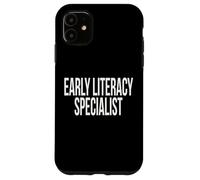 Early Literacy Specialist Appreciation Day For Work Week Case for iPhone 11