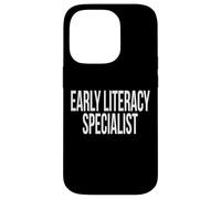 Early Literacy Specialist Appreciation Day For Work Week Case for iPhone 14 Pro