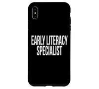 Early Literacy Specialist Appreciation Day For Work Week Case for iPhone XS Max