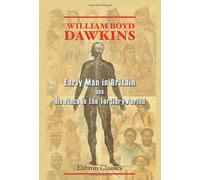 Early Man in Britain and His Place in the Tertiary Period