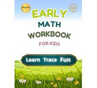 Early Math Workbook for Kids: Addition, Subtraction, Multiplication, and Trace Letters & Shapes - Easy Learning Activities for Ages 5-7