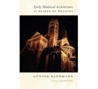 Early Medieval Architecture as Bearer of Meaning