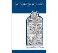 Early Medieval Art, 300-1150 (MART: The Medieval Academy Reprints for Teaching): Sources and Documents: 17