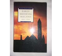 Early Medieval Ireland, 400-1200 (Longman History of Ireland)