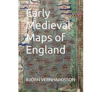 Early Medieval Maps of England