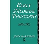 Early Medieval Philosophy 480-1150: An Introduction