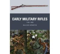 Early Military Rifles : 1740-1850