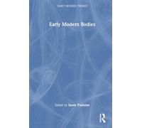 Early Modern Bodies (Early Modern Themes)