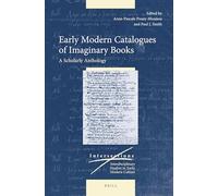 Early Modern Catalogues of Imaginary Books: A Scholarly Anthology: 66 (Intersections)