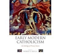 Early Modern Catholicism: An Anthology of Primary Sources