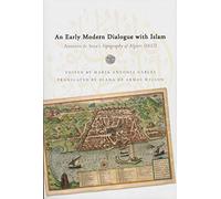 Early Modern Dialogue with Islam: Antonio de Sosa's Topography of Algiers (1612) (History, Languages, and Cultures of the Spanish and Portuguese Worlds)