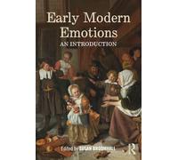 Early Modern Emotions: An Introduction (Early Modern Themes)