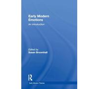 Early Modern Emotions: An Introduction (Early Modern Themes)