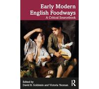 Early Modern English Foodways: A Critical Sourcebook