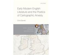 Early Modern English Literature and the Poetics of Cartographic Anxiety (Early Modern Literary Geographies)