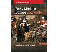 Early Modern Europe, 1450-1789 (Cambridge History of Europe)