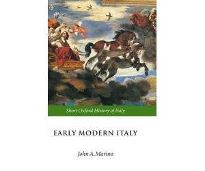 Early Modern Italy by John A. Marino - 9780198700418