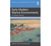 Early Modern Marine Environments: A Global History (Themes in Environmental History)