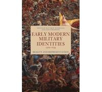 Early Modern Military Identities, 1560-1639: Reality and Representation
