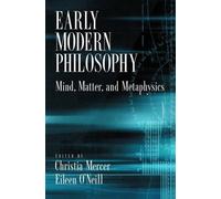 Mercer - Early Modern Philosophy Mind Matter and Metaphysics - New - N555z
