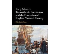 Early Modern Transatlantic Encounters and the Formation of English National Identity