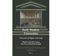 Early Modern Universities: Networks of Higher Learning: 31 (Scientific and Learned Cultures and Their Institutions, 31)